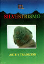 Silvestrismo, El. Arte y tradición