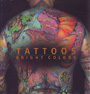 Tatoos. Bright colors