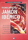 Tecnología del jamón ibérico De los sistemas tradicionales a la explotación racional del sabor y el aroma