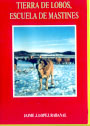 Tierra de lobos, escuela de mastines (DVD)