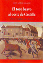 Toro bravo al oeste de Castilla, El (Zamora siglos XVII y XVIII)