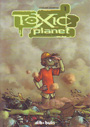 Toxic planet 1. Entorno natural