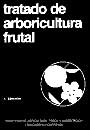 Tratado de arboricultura frutal. Vol. I: Morfología y fisiología del árbol frutal