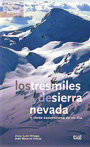 Tresmiles de Sierra Nevada y otras excursiones de un día, Los. Guía breve