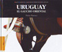Uruguay. El gaucho oriental