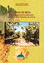 Uva de mesa, La. Experimentación en variedades apirenas en la provincia de Huelva