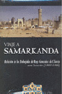 Viaje a Samarkanda. Relación de la embajada de Ruy González de Clavijo ante Tamerlán (1403-1406)