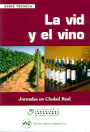 Vid y el vino, La (Jornadas en Ciudad Real)