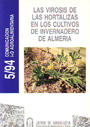 Virosis de las hortalizas en los cultivos de invernadero de Almería, Las