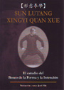 Xingyi Quan Xue. El estudio del boxeo de la forma y la intención